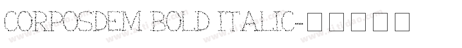 CorpoSDem Bold Italic字体转换
